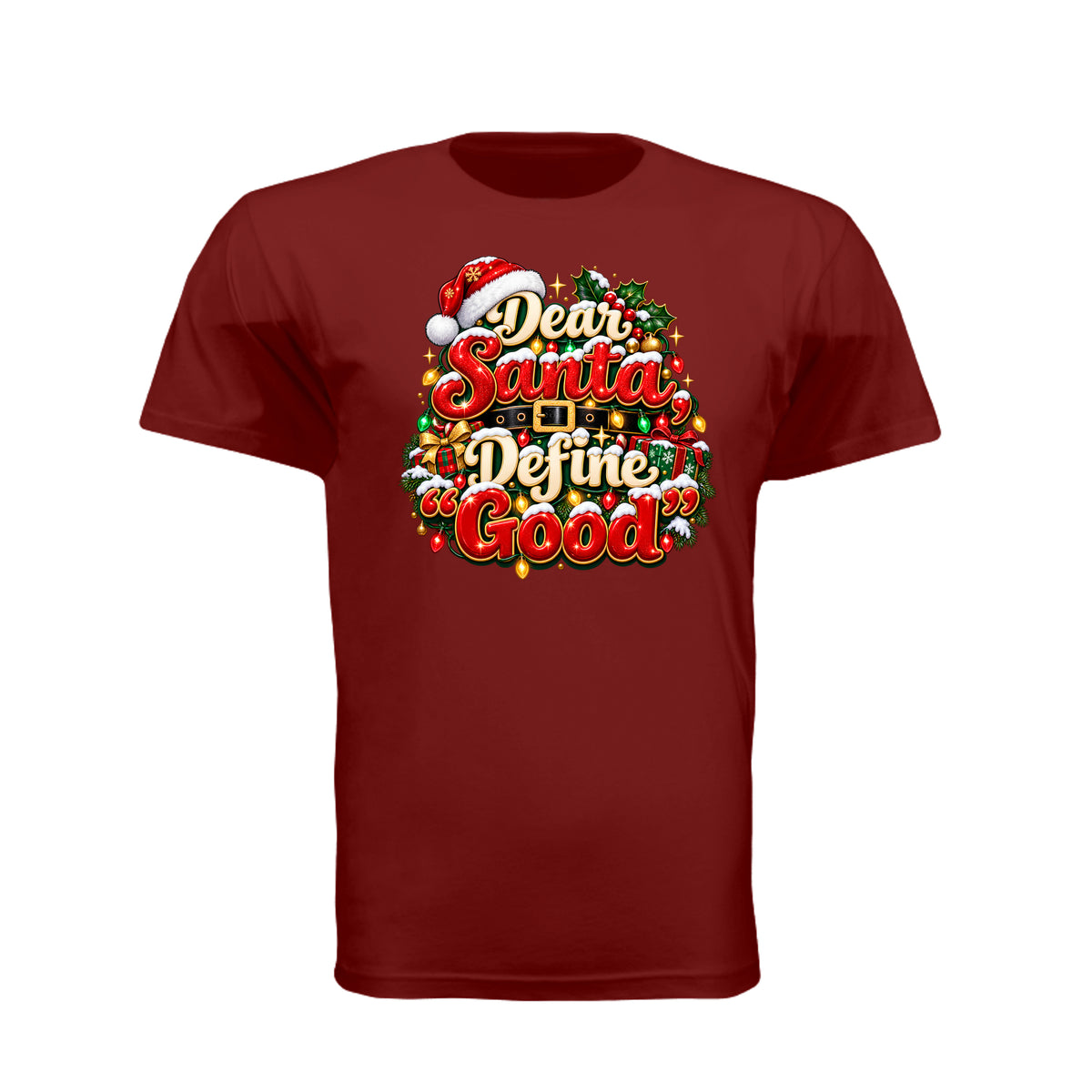 Dear Santa Define Good funny Christmas T-shirt featuring festive red, green, and gold lettering, Santa hat, Christmas presents, and holiday lights.