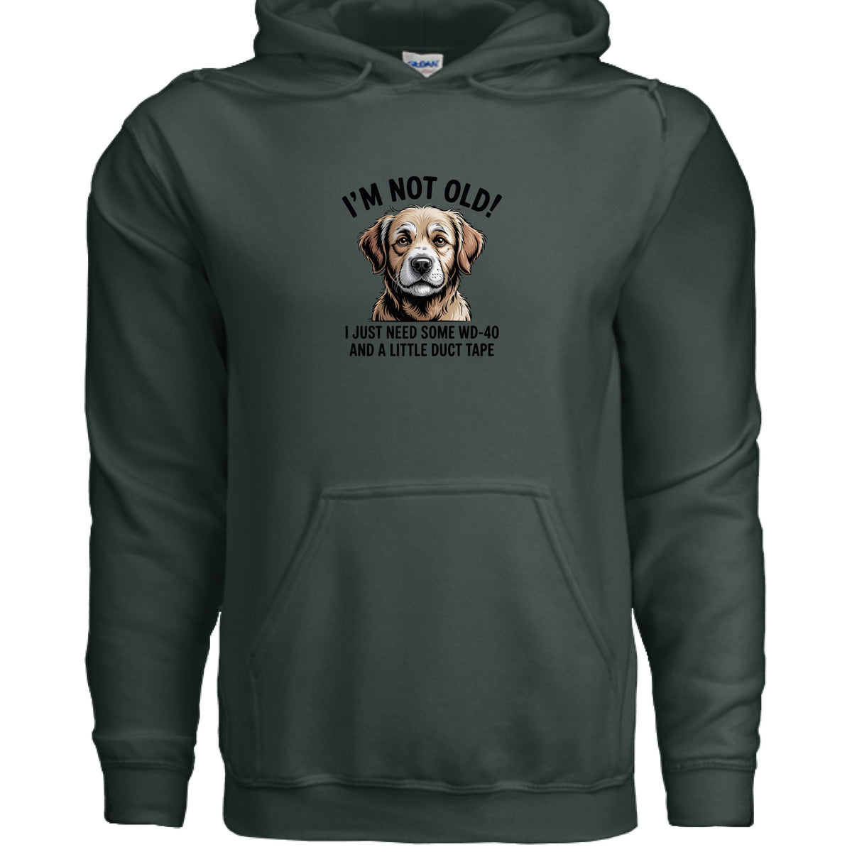 Forest Green I’m Not Old – WD-40 & Duct Tape Funny Dog Hoodie, front view