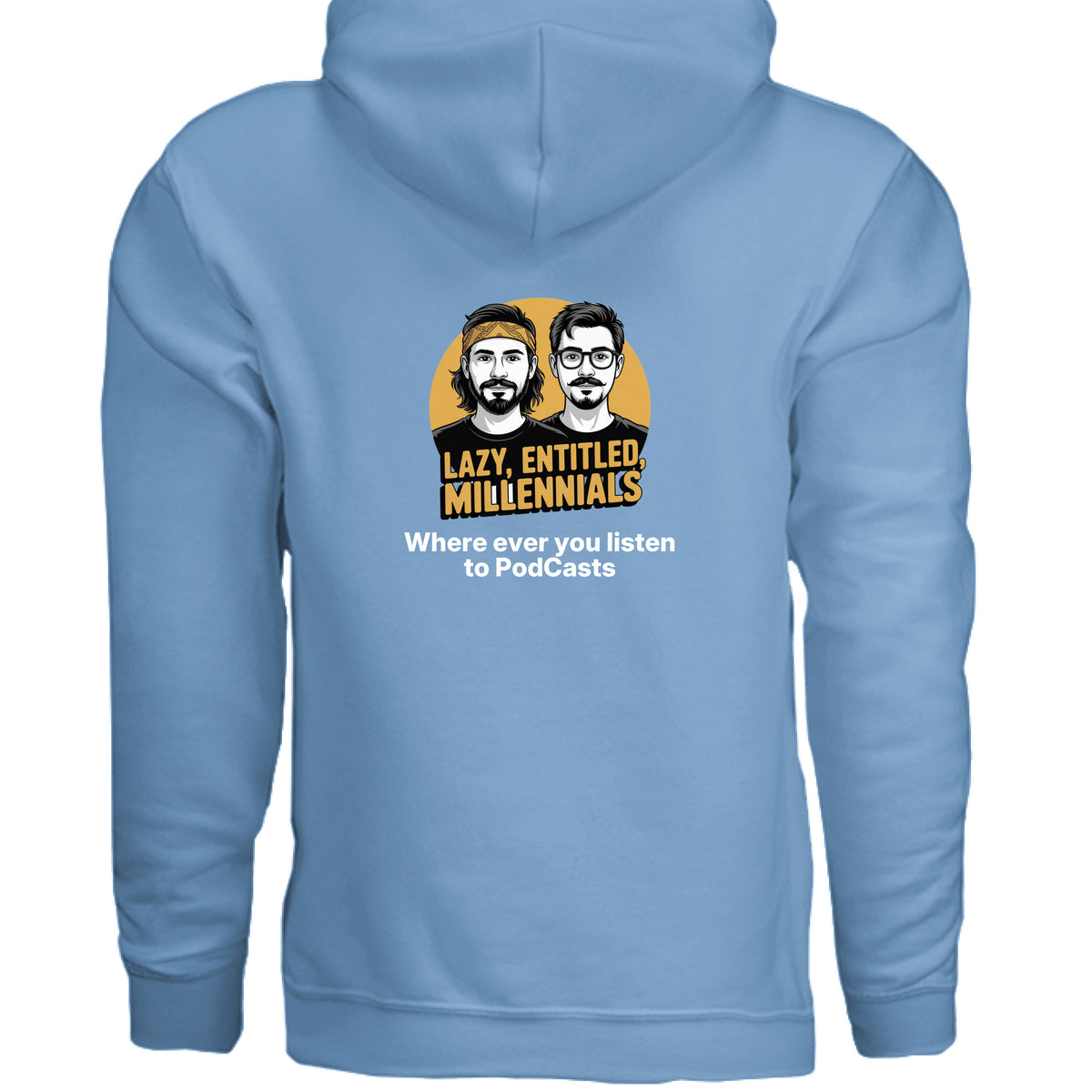 Carolina Blue Lazy, Entitled Millennials Podcast Hoodie, back view