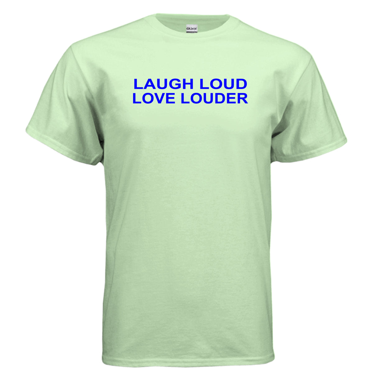 Mint Green Laugh Loud Love Louder T-Shirt – Positive Quote Tee, front view