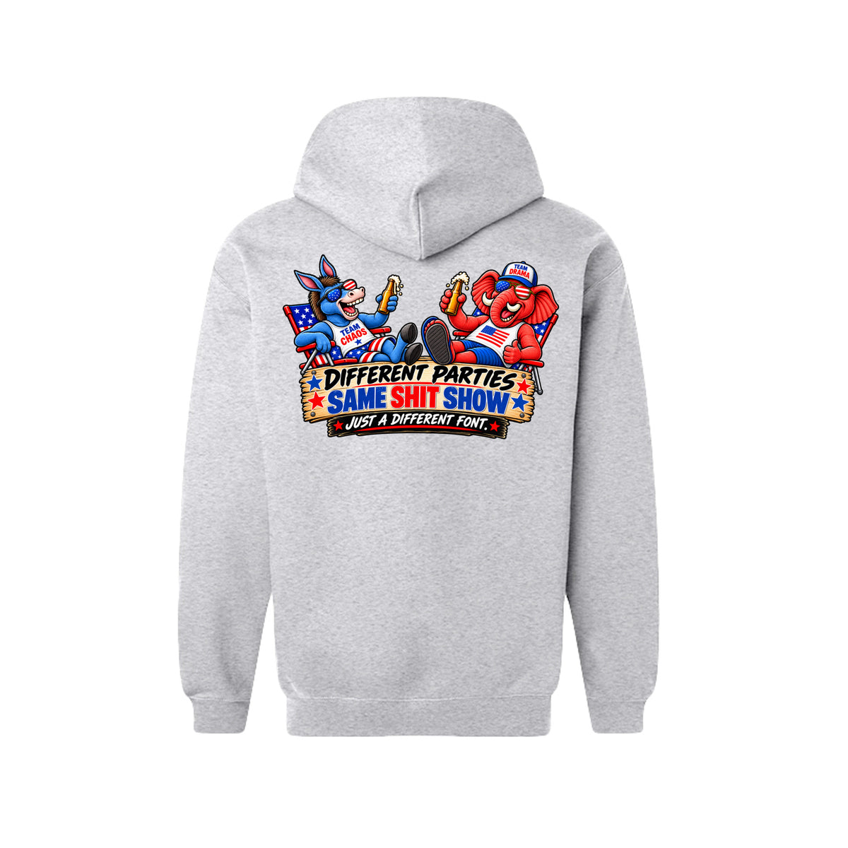 Sport Grey Different Parties, Same Shit Show – Political Humor Hoodie, back view
