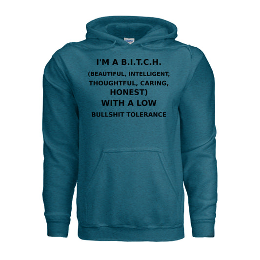 Antique Sapphire I’m a B.I.T.C.H. Low Bullshit Tolerance Hoodie, front view