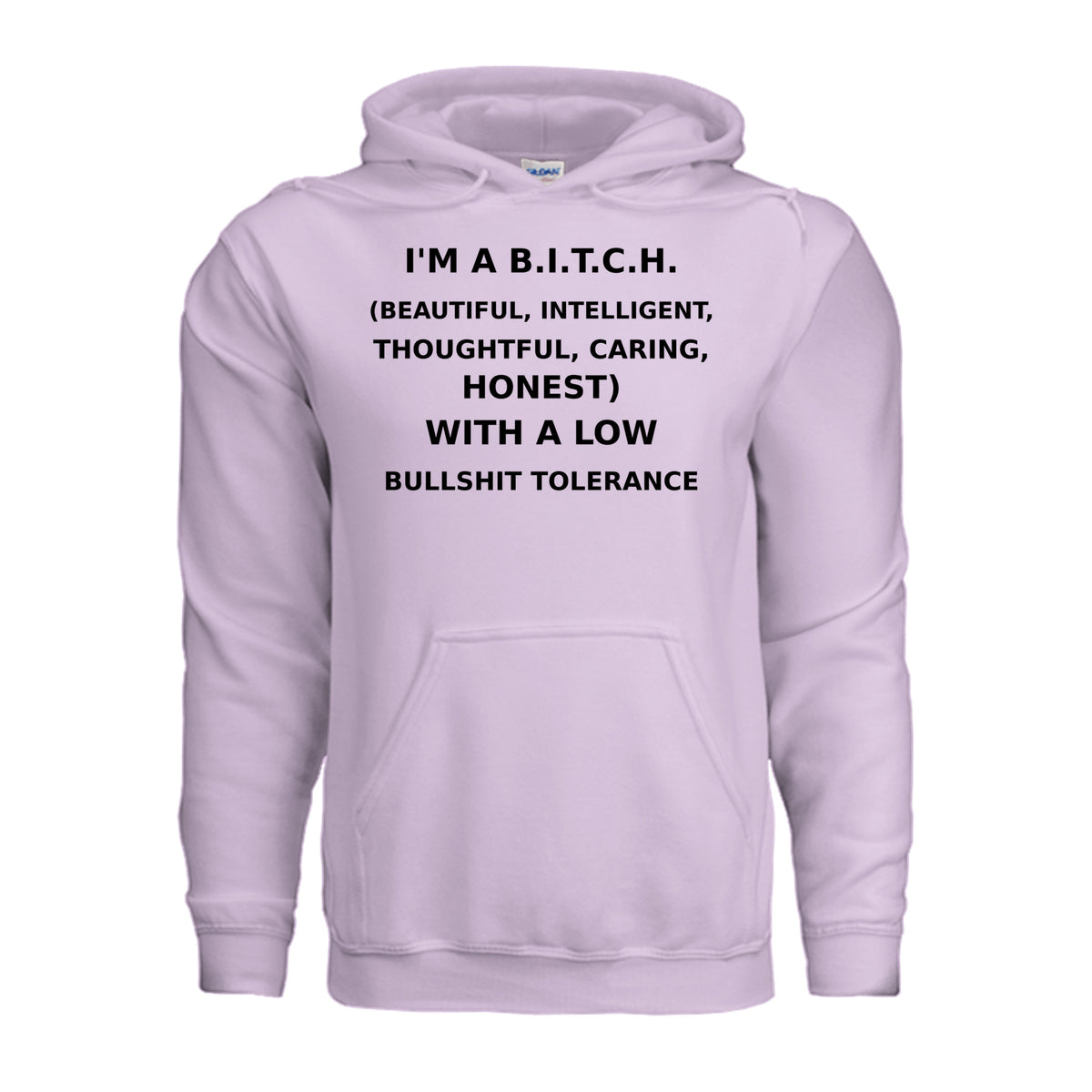Orchid I’m a B.I.T.C.H. Low Bullshit Tolerance Hoodie, front view