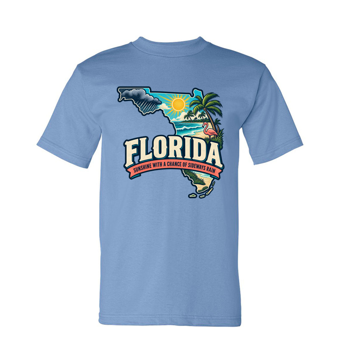 Carolina Blue Florida Sunshine With a Chance of Sideways Rain T-Shirt, front view
