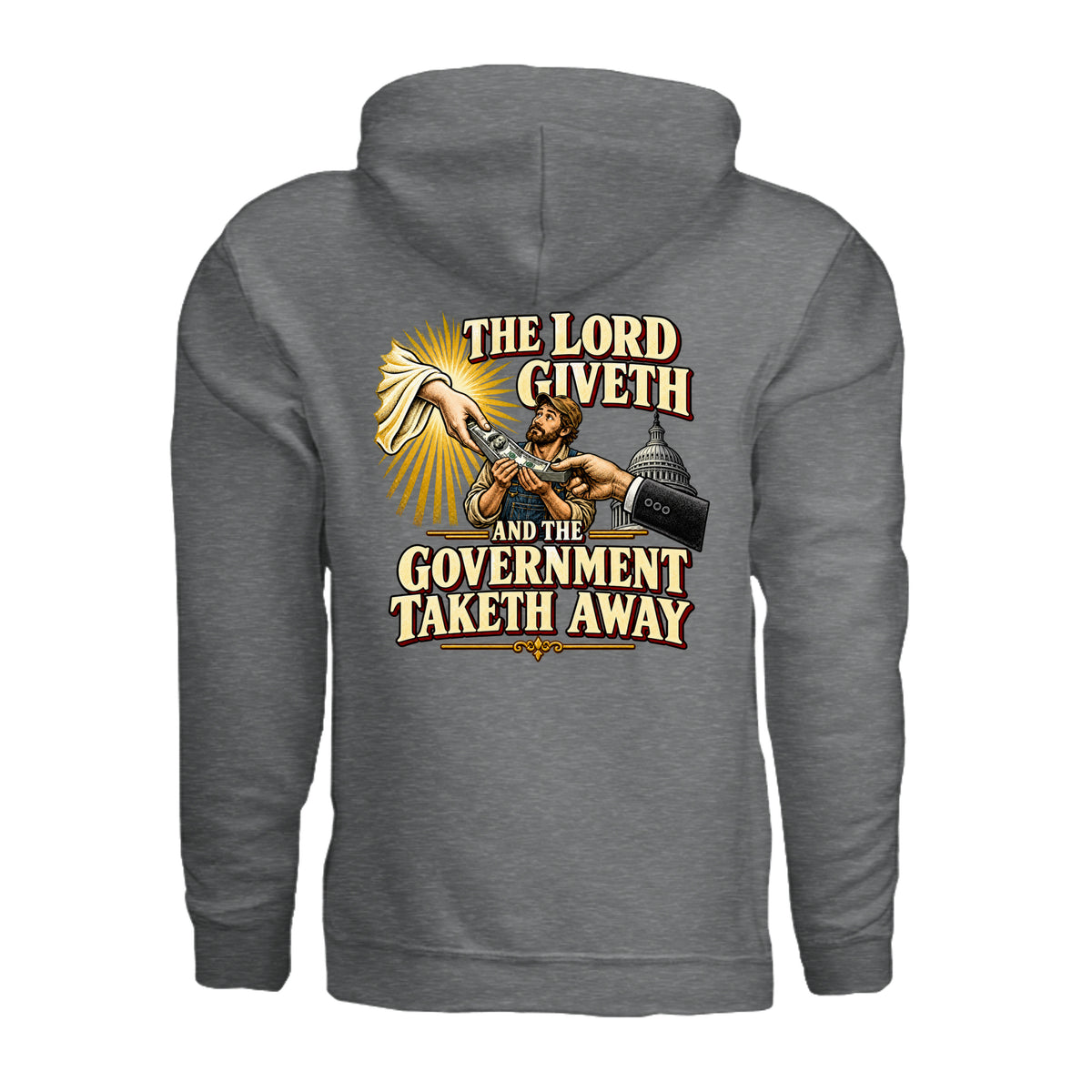 Fan Charcoal Heather hoodie, back view with an illustrated graphic reading “The Lord Giveth and the Government Taketh Away.”