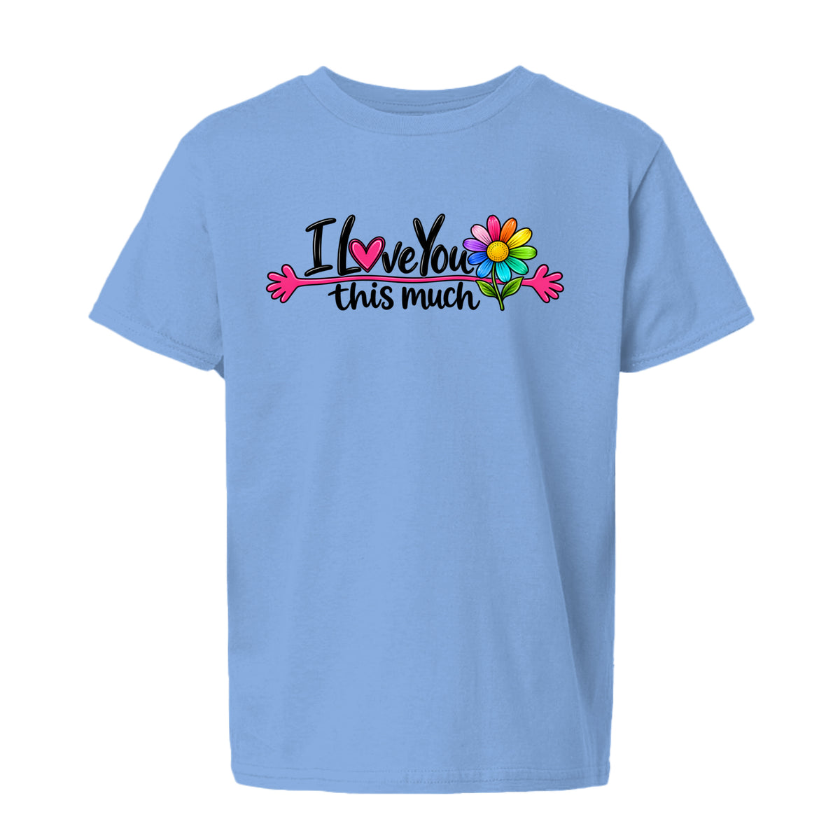 Carolina Blue I Love You This Much Colorful Daisy Youth T-Shirt, front view