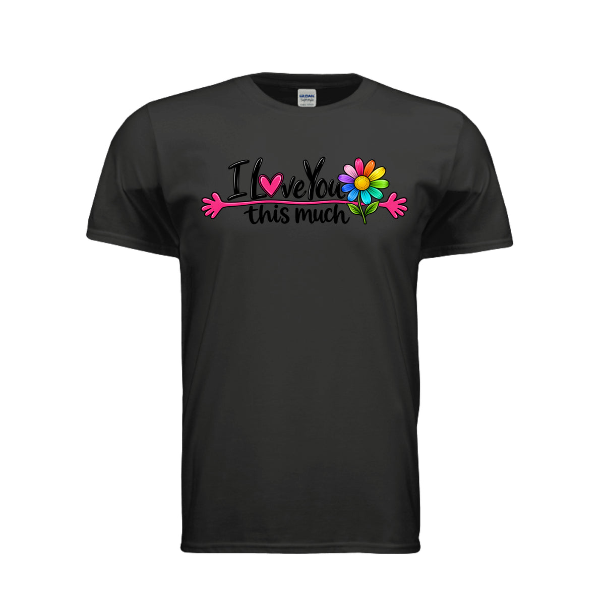 Black I Love You This Much Colorful Daisy Adult T-Shirt, front view