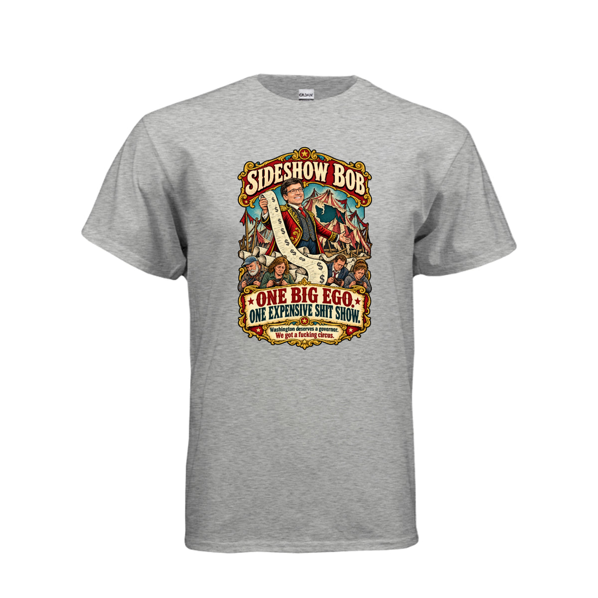 Bob Ferguson circus caricature holding a long bill above taxpayers, with “One Big Ego. One Expensive Shit Show.” lettering.