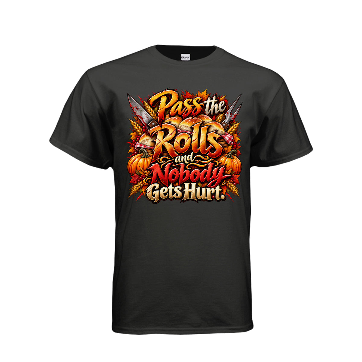 Pass the Rolls and Nobody Gets Hurt funny Thanksgiving T-shirt featuring bold red and gold lettering, dinner rolls, knives, pumpkins, and fall leaves.