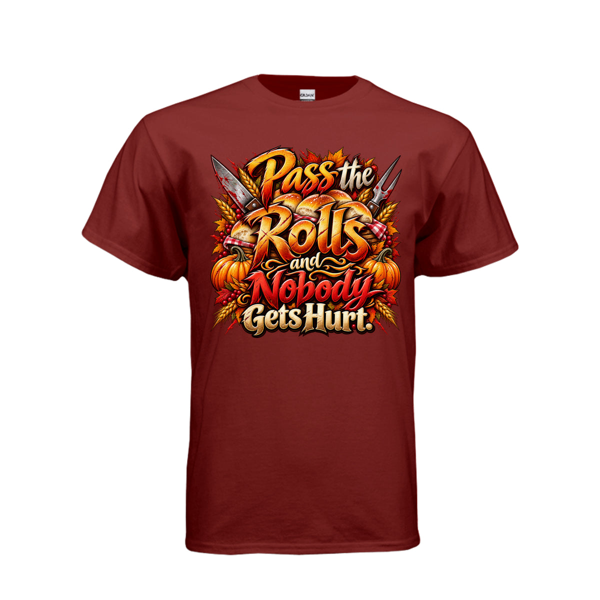Pass the Rolls and Nobody Gets Hurt funny Thanksgiving T-shirt featuring bold red and gold lettering, dinner rolls, knives, pumpkins, and fall leaves.