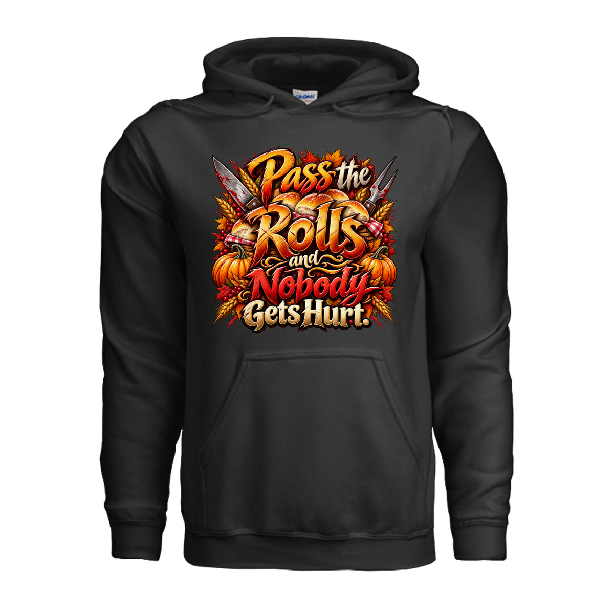 Pass the Rolls and Nobody Gets Hurt Thanksgiving hoodie with edgy red and gold lettering, dinner rolls, knives, carving fork, pumpkins, and autumn leaves.