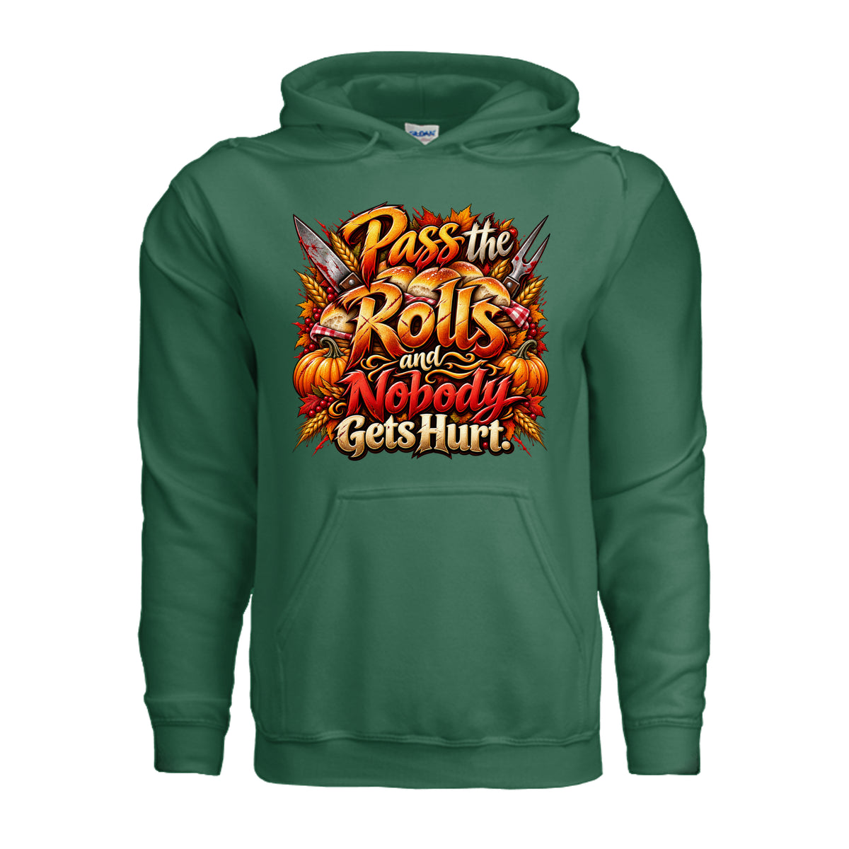 Pass the Rolls and Nobody Gets Hurt Thanksgiving hoodie with edgy red and gold lettering, dinner rolls, knives, carving fork, pumpkins, and autumn leaves.