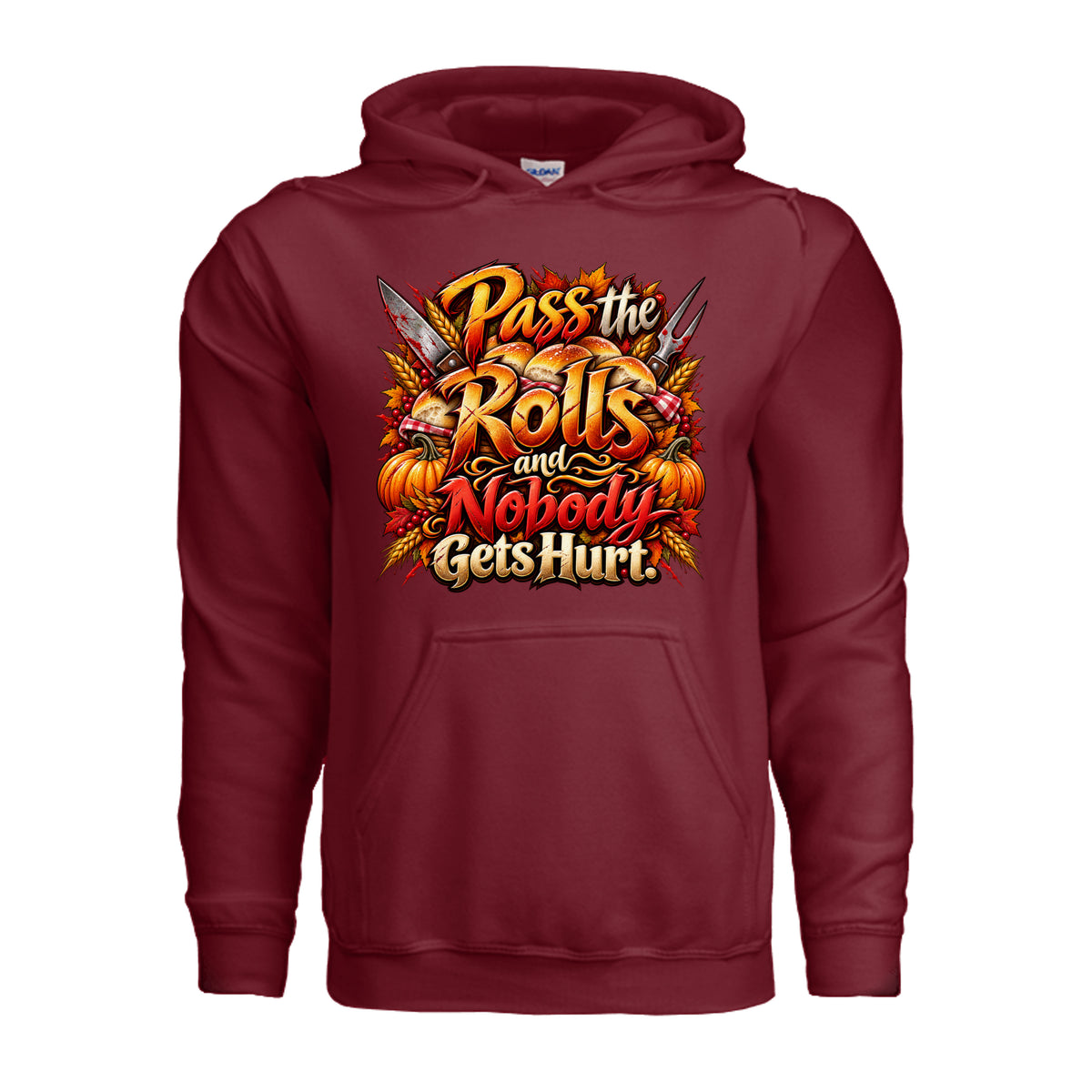 Pass the Rolls and Nobody Gets Hurt Thanksgiving hoodie with edgy red and gold lettering, dinner rolls, knives, carving fork, pumpkins, and autumn leaves.