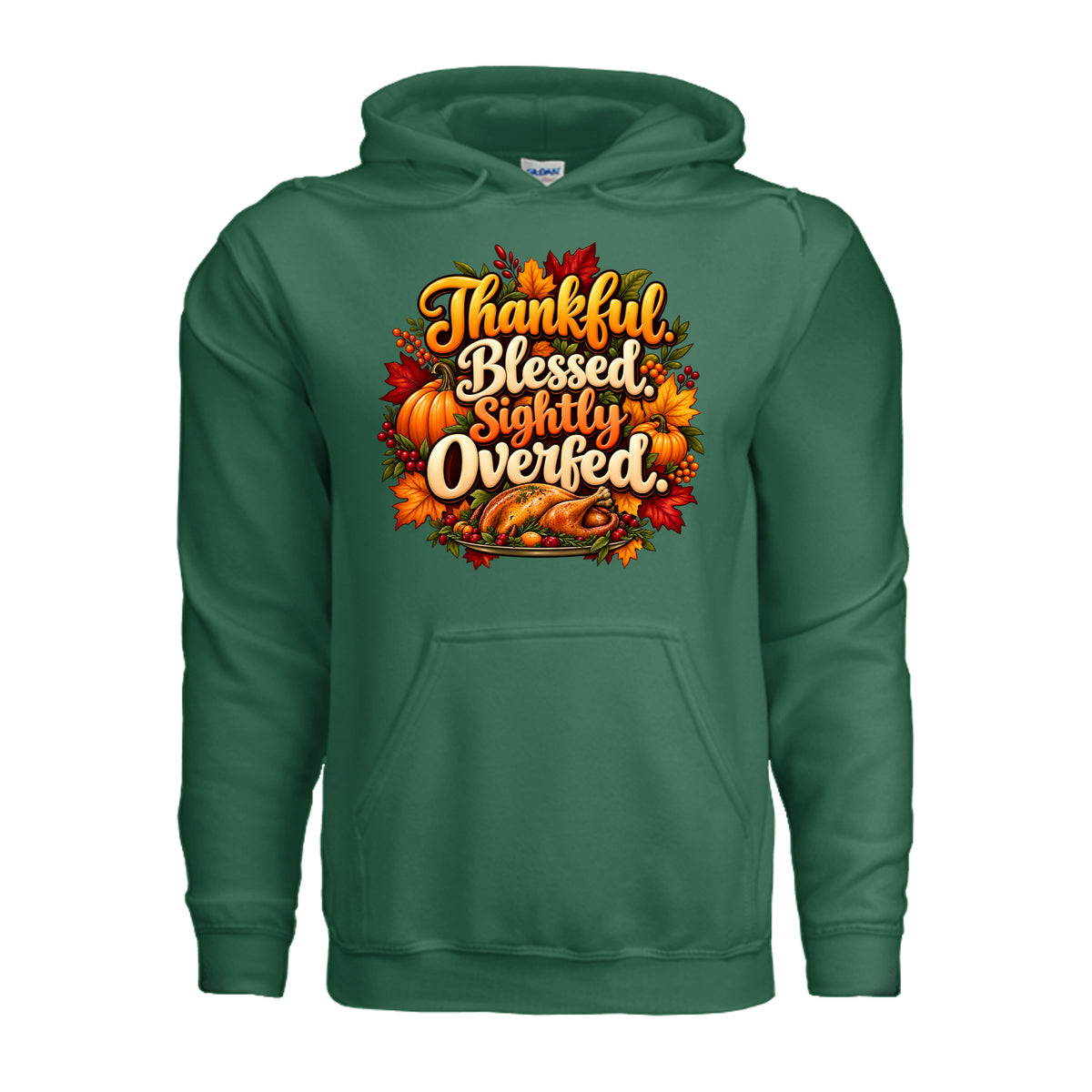 Thankful Blessed Slightly Overfed Thanksgiving hoodie with colorful fall lettering, roasted turkey, pumpkins, berries, and autumn leaves.