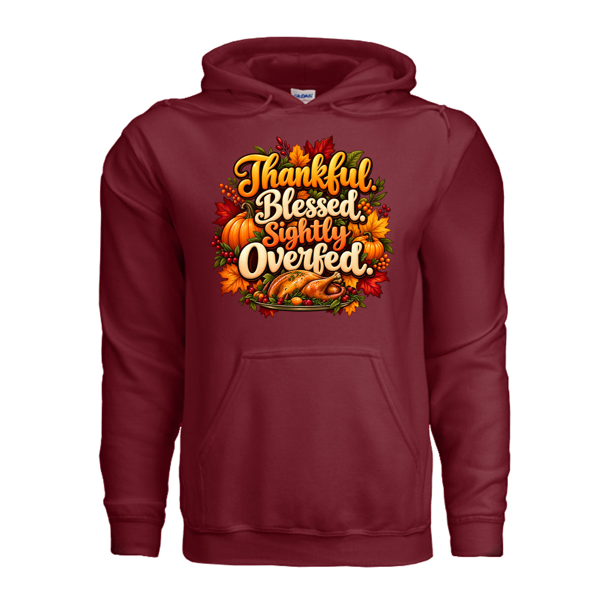 Thankful Blessed Slightly Overfed Thanksgiving hoodie with colorful fall lettering, roasted turkey, pumpkins, berries, and autumn leaves.