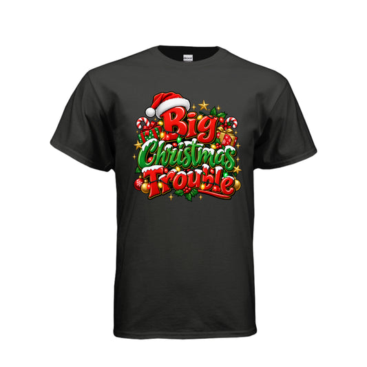 Big Christmas Trouble adult T-shirt featuring red and green Christmas lettering, Santa hat, Christmas lights, candy canes, and wrapped gifts.