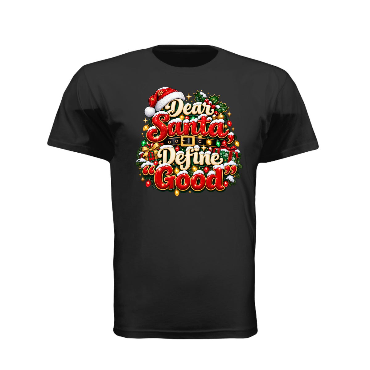 Dear Santa Define Good funny Christmas T-shirt featuring festive red, green, and gold lettering, Santa hat, Christmas presents, and holiday lights.