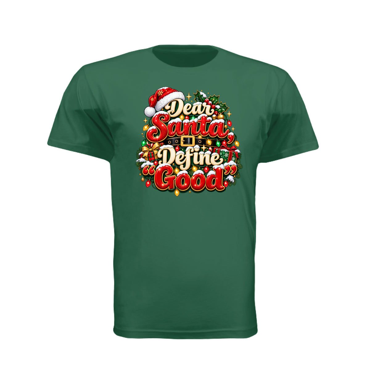 Dear Santa Define Good funny Christmas T-shirt featuring festive red, green, and gold lettering, Santa hat, Christmas presents, and holiday lights.
