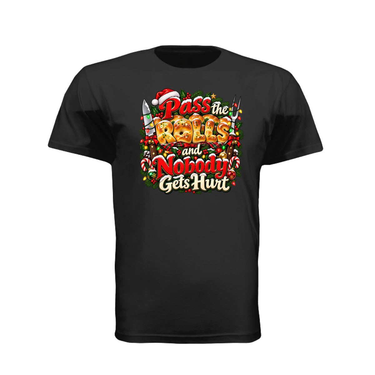 Pass the Rolls and Nobody Gets Hurt funny Christmas T-shirt featuring golden dinner rolls, red lettering, carving utensils, holly, and holiday decorations.