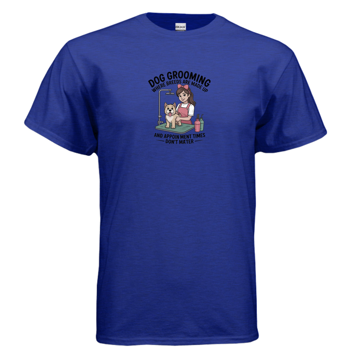 Antique Royal Dog Grooming — Where Breeds Are Made Up & Appointment Times Don’t Matter T-Shirt, product view